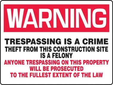 Really BIGSigns OSHA Warning Safety Sign: Trespassing is a Crime – Theft From This Construction Site is a Felony 18″ x 24″ Aluminum 1/Each – MADM309VA